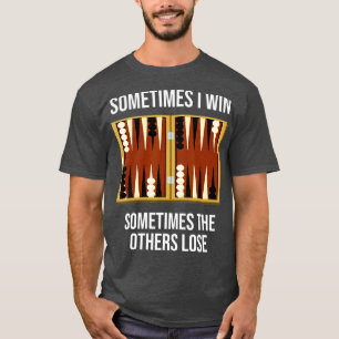 Backgammon-gezegde met backgammon-spel voor backga t-shirt