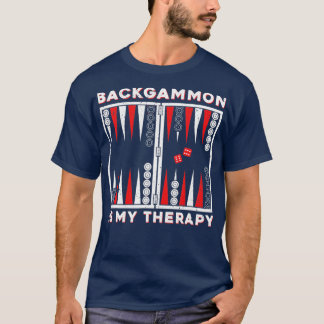 Backgammon is my therapy backgammon player  t-shirt