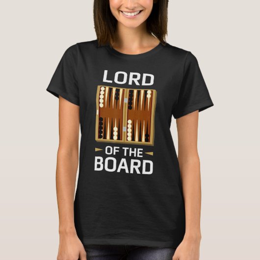 Backgammon player board game pun Lord of Board Bac T-shirt (Voorkant)