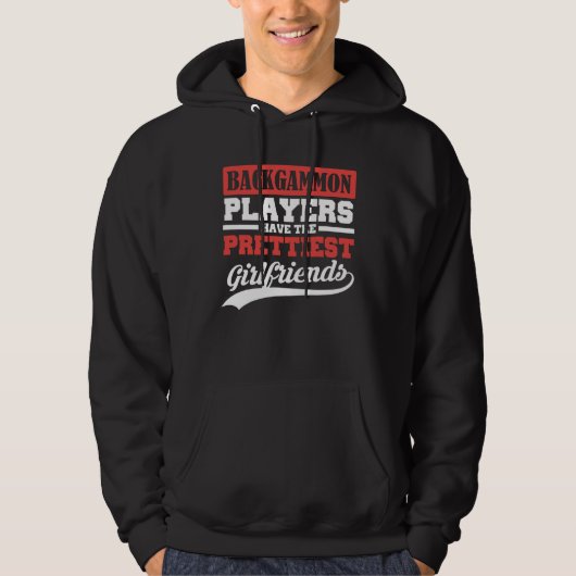 Backgammon players have the prettiest girlfriends hoodie (Voorkant)
