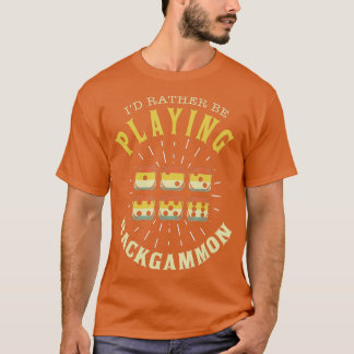 Backgammon Shirt Funny Backgammon Gezegde