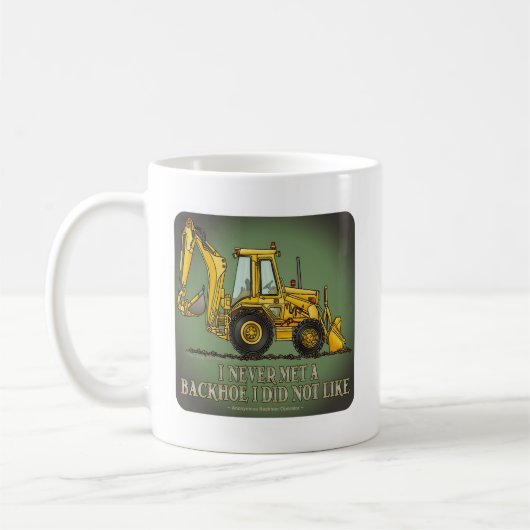 Backhoe Operator Citaat Coffee Mok (Links)