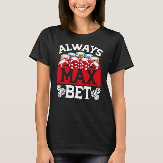 Backprint Altijd Max Bet Casino T-shirt (Voorkant)