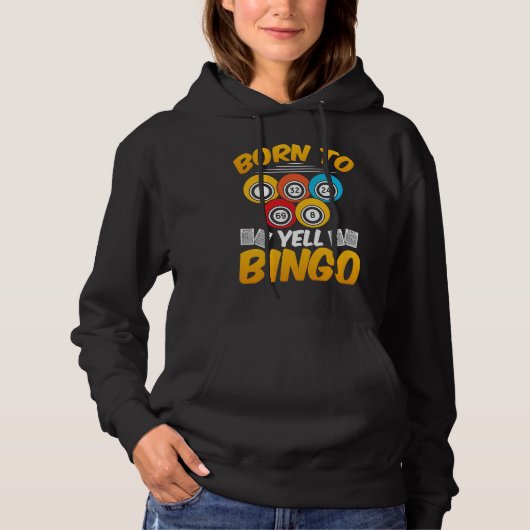 Backprint Born To Yell Bingo Hoodie (Voorkant)