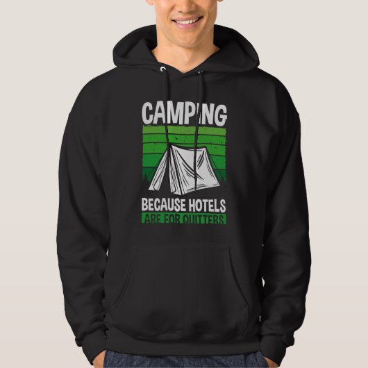 Backprint Camping Because Hotels Are For Quitters  Hoodie (Voorkant)