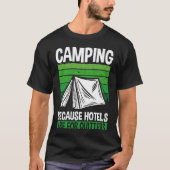 Backprint Camping omdat de Hotels voor Kuitters zi T-shirt (Voorkant)