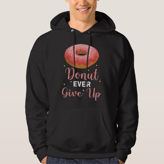 Backprint donut ever give up sweet pastries hoodie (Voorkant)