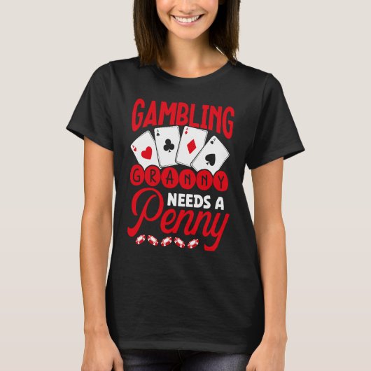 Backprint Gambling Granny Needs A Penny Casino T-shirt (Voorkant)