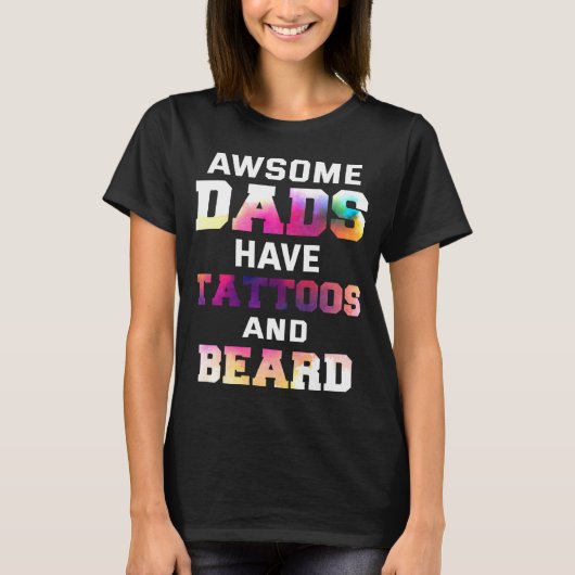 Backprint Geweldige vaders hebben tattoos en baard T-shirt (Voorkant)