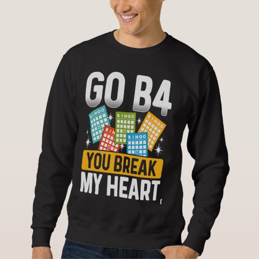 Backprint Go B4 You Break My Heart Bingo Trui (Voorkant)