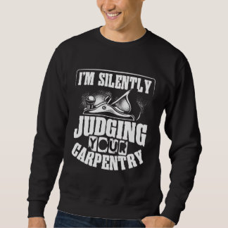 Backprint I M Silently Judging Your Carpentry Wood Trui