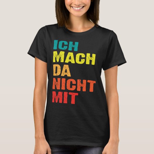 Backprint Ich mach da nicht mit T-shirt (Voorkant)