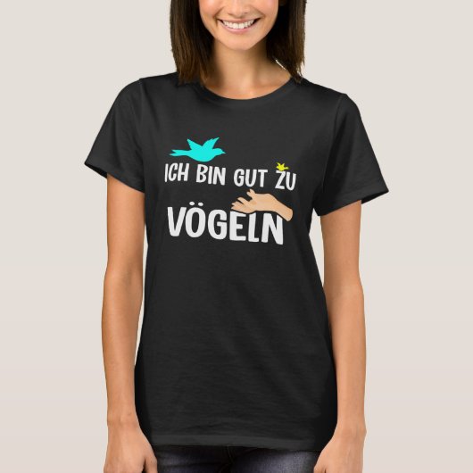 Backprint Ik ben goed met vogels T-shirt (Voorkant)