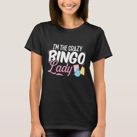 Backprint I'm The Crazy Bingo Lady They Warned You T-shirt (Voorkant)