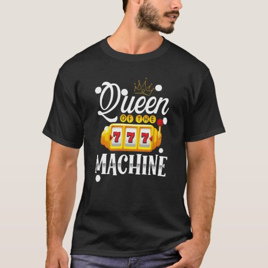 Backprint Koningin Van De Machine Slotmachine T-shirt (Voorkant)