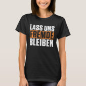 Backprint Laten we vreemden blijven grappige donke T-shirt (Voorkant)