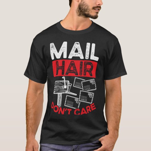 Backprint Mail Hair Don Care Postal Worker T-shirt (Voorkant)