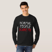 Backprint Normal people scare me  2 T-shirt (Voorkant volledig)