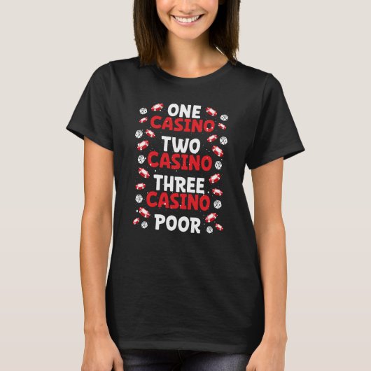 Backprint One Casino Two Casino Three Casino Poor T-shirt (Voorkant)