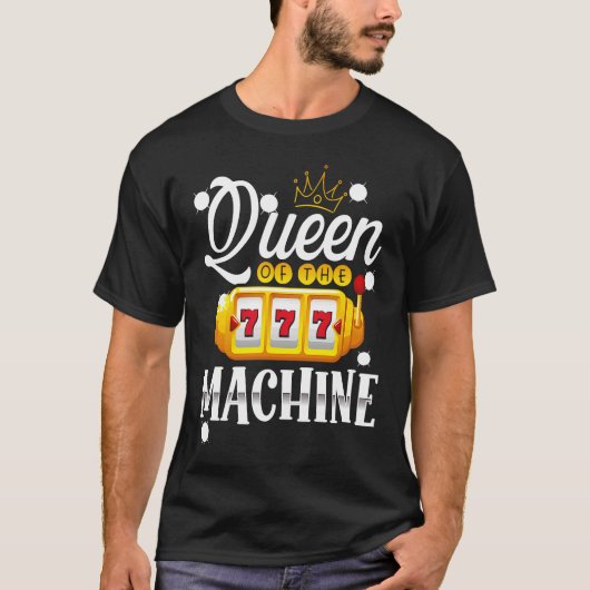 Backprint Queen Of The Machine Slot Machine T-shirt (Voorkant)