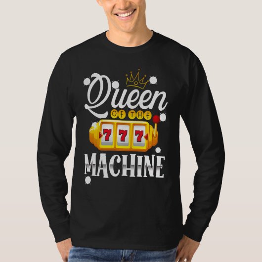 Backprint Queen Of The Machine Slot Machine T-shirt (Voorkant)