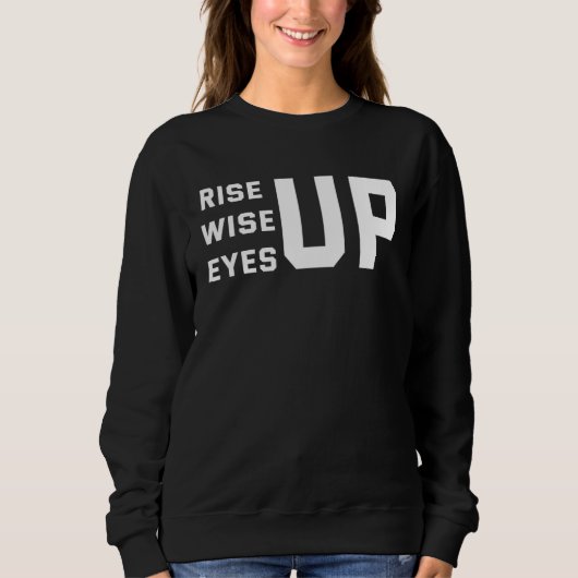 Backprint Rise up wise up eyes up Trui (Voorkant)