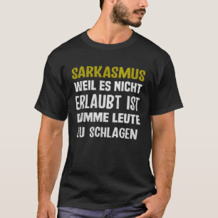 Backprint sarcasme omdat je niet domme pen kunt ve t-shirt