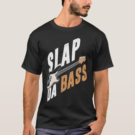 Backprint Slap da bass T-shirt (Voorkant)