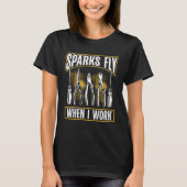 Backprint Sparks Fly When I Work Electrician T-shirt (Voorkant)