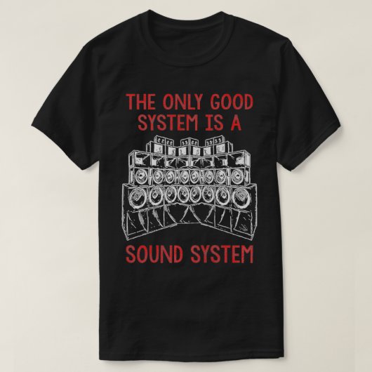 Backprint Tekno only A Sound System is een goed sy T-shirt (Design voorkant)