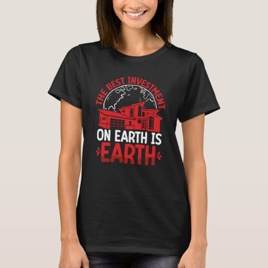 Backprint The Best Investment On Earth Is Earth Re T-shirt (Voorkant)