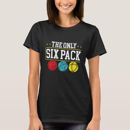 Backprint The Only Six Pack I Ever Need Bocce Ball T-shirt (Voorkant)