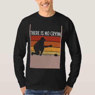 Backprint There S No Crying In Bocce Ball T-shirt