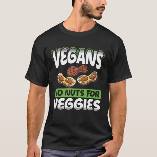 Backprint Vegans Go Nuts For Veggies Veganism T-shirt (Voorkant)