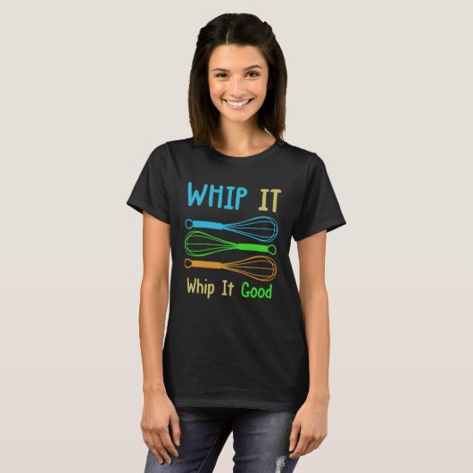 Backprint Whip it good stirring cooking baking T-shirt (Voorkant volledig)