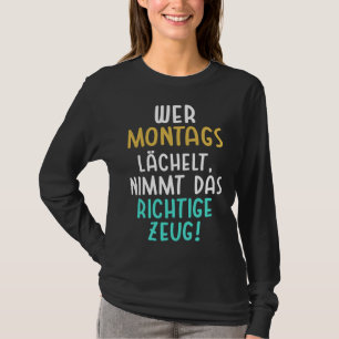 Backprint Wie op maandag lacht, neemt de juiste T-shirt