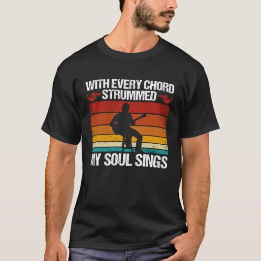 Backprint With Every Chord Strummed  My Soul Sings T-shirt (Voorkant)