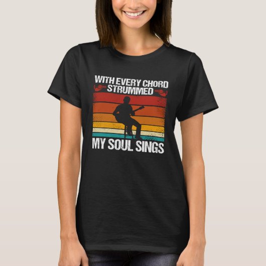 Backprint With Every Chord Strummed  My Soul Sings T-shirt (Voorkant)