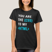 Backprint you are the CSS to my html T-shirt (Voorkant)