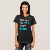 Backprint you are the CSS to my html T-shirt (Voorkant volledig)