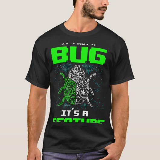 Backprint zijn geen bug zijn een functie t-shirt (Voorkant)