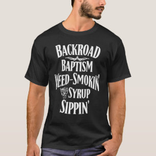 Backroad doop wiet roken 'siroop sippin' t-shirt
