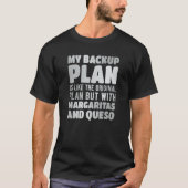 Backup plan is the original plan with margaritas a t-shirt (Voorkant)