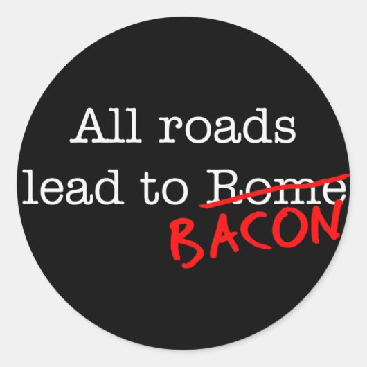 Bacon alle wegen ronde sticker (Voorkant)