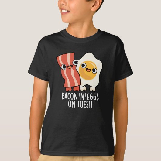 Bacon And Eggs On Toes Funny Toast Pun Dark BG T-shirt (Voorkant)