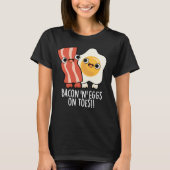 Bacon And Eggs On Toes Funny Toast Pun Dark BG T-shirt (Voorkant)