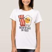 Bacon And Eggs On Toes Funny Toast Pun T-shirt (Voorkant)