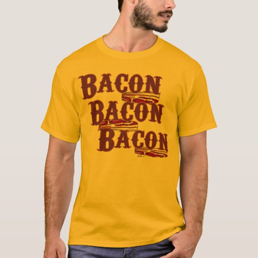 Bacon Bacon Bacon Bacon T-shirt (Voorkant)