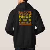 Bacon, Beef, Barbells - Gym Workout Motivatie Hoodie (Achterkant)