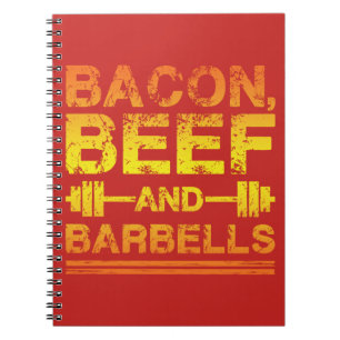 Bacon, Beef, Barbells - Gym Workout Motivatie Notitieboek